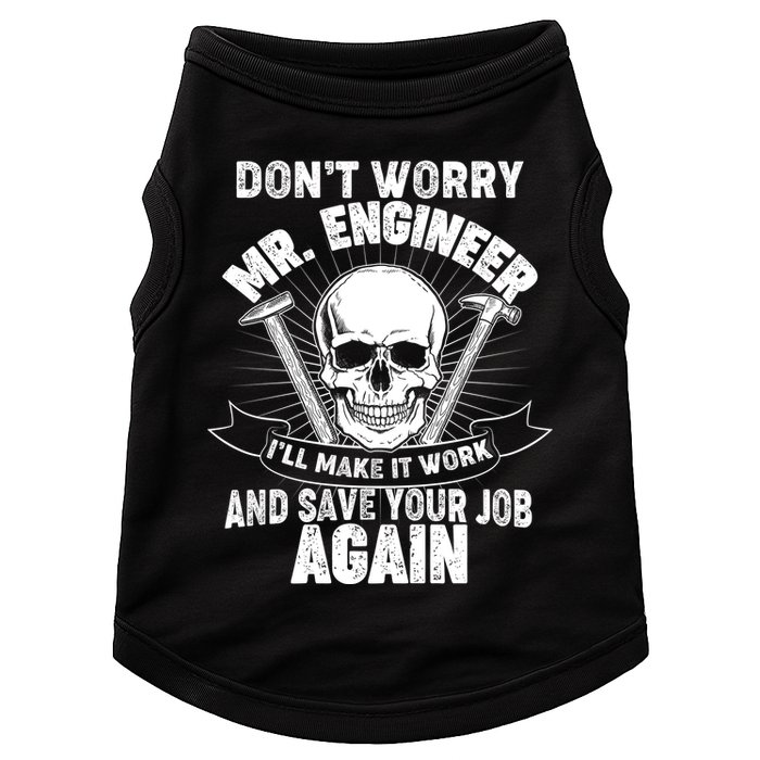 Mr Engineer I'll Make It Work And Save Your Job Doggie Tank