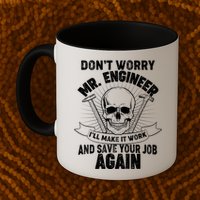 Mr Engineer I'll Make It Work And Save Your Job Mug