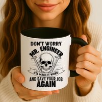 Mr Engineer I'll Make It Work And Save Your Job Mug