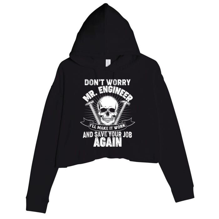 Mr Engineer I'll Make It Work And Save Your Job Crop Fleece Hoodie