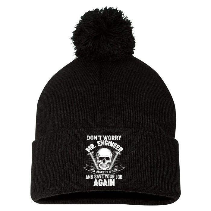 Mr Engineer I'll Make It Work And Save Your Job Pom Pom 12in Knit Beanie