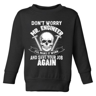 Mr Engineer I'll Make It Work And Save Your Job Toddler Sweatshirt