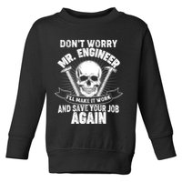 Mr Engineer I'll Make It Work And Save Your Job Toddler Sweatshirt