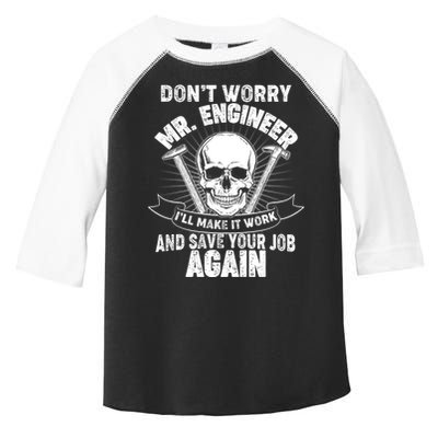Mr Engineer I'll Make It Work And Save Your Job Toddler Fine Jersey T-Shirt