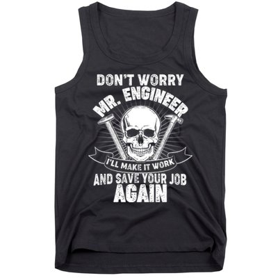 Mr Engineer I'll Make It Work And Save Your Job Tank Top