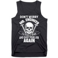Mr Engineer I'll Make It Work And Save Your Job Tank Top