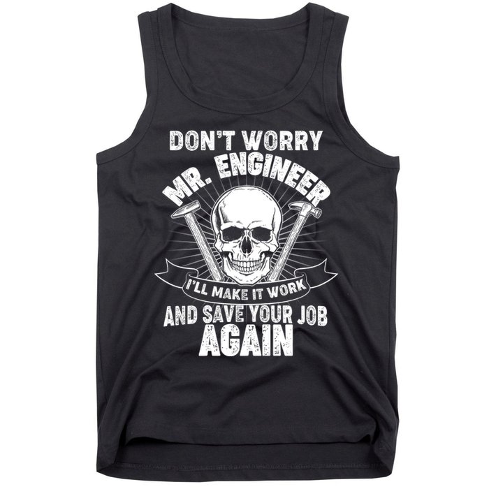 Mr Engineer I'll Make It Work And Save Your Job Tank Top