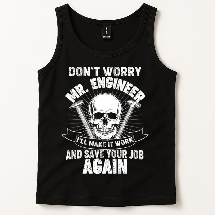 Mr Engineer I'll Make It Work And Save Your Job Tank Top