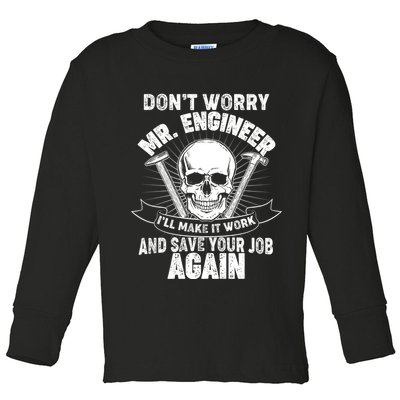 Mr Engineer I'll Make It Work And Save Your Job Toddler Long Sleeve Shirt