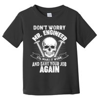 Mr Engineer I'll Make It Work And Save Your Job Toddler T-Shirt