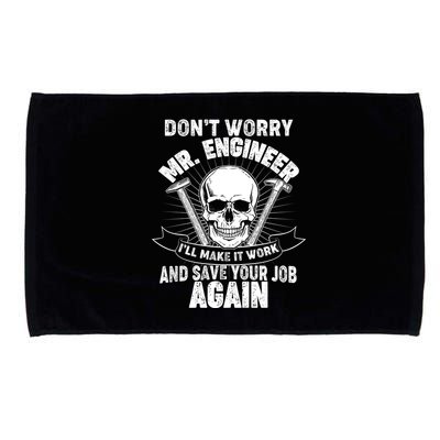 Mr Engineer I'll Make It Work And Save Your Job Microfiber Hand Towel