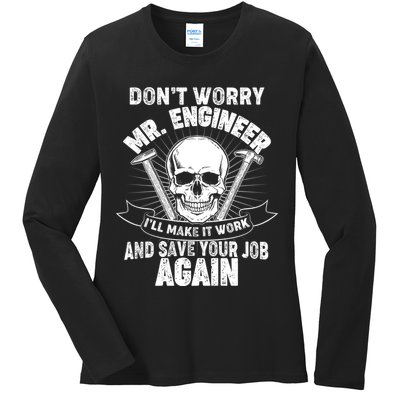 Mr Engineer I'll Make It Work And Save Your Job Ladies Long Sleeve Shirt
