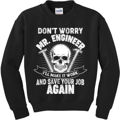Mr Engineer I'll Make It Work And Save Your Job Kids Sweatshirt