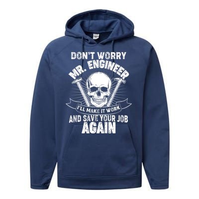 Mr Engineer I'll Make It Work And Save Your Job Performance Fleece Hoodie