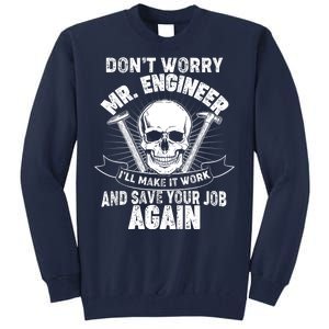 Mr Engineer I'll Make It Work And Save Your Job Tall Sweatshirt