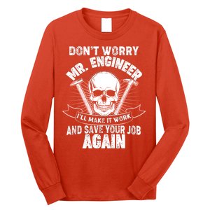 Mr Engineer I'll Make It Work And Save Your Job Long Sleeve Shirt