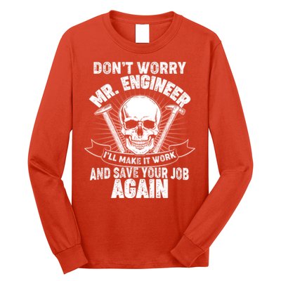 Mr Engineer I'll Make It Work And Save Your Job Long Sleeve Shirt