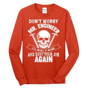 Mr Engineer I'll Make It Work And Save Your Job Tall Long Sleeve T-Shirt