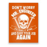 Mr Engineer I'll Make It Work And Save Your Job Poster