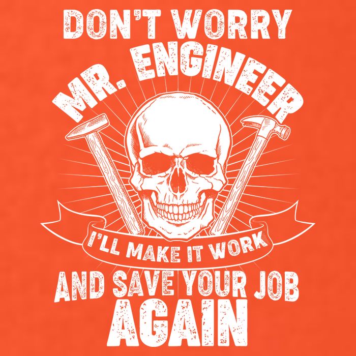 Mr Engineer I'll Make It Work And Save Your Job Poster