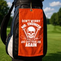 Mr Engineer I'll Make It Work And Save Your Job Golf Towel