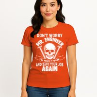 Mr Engineer I'll Make It Work And Save Your Job Womens T-Shirt