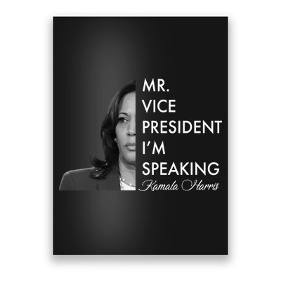 Mr Vice President I'm Speaking Kamala Harris Portrait Poster