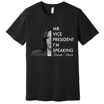 Mr Vice President I'm Speaking Kamala Harris Portrait Premium T-Shirt