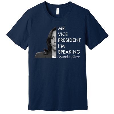 Mr Vice President I'm Speaking Kamala Harris Portrait Premium T-Shirt