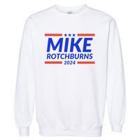 Mike Rotchburns 2024 Funny Gag Gift Garment-Dyed Sweatshirt