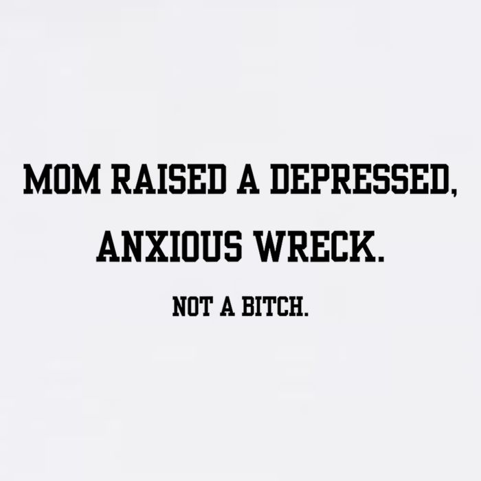 Mom Raised A Depressed Anxious Wreck Not A Bitch Garment-Dyed Sweatshirt