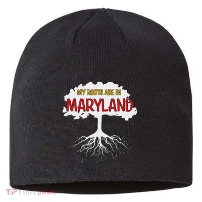 My Roots Are In Maryland I Love Maryland Md State Pride Sustainable Beanie