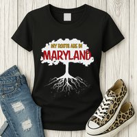 My Roots Are In Maryland I Love Maryland Md State Pride Womens T-Shirt