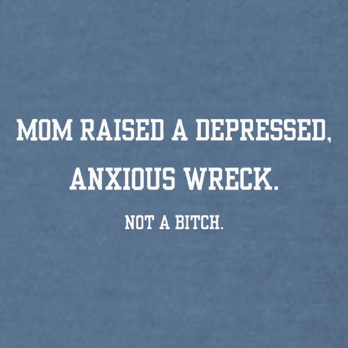 Mom Raised A Depressed Anxious Wreck Not A B!Tch Garment-Dyed Sweatshirt