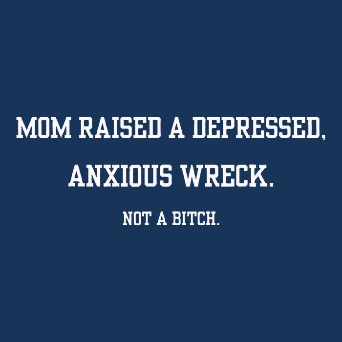 Mom Raised A Depressed Anxious Wreck Not A B!Tch Infant Baby Jersey Bodysuit