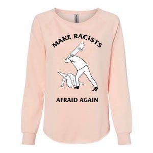 Make Racists Afraid Again Womens California Wash Sweatshirt