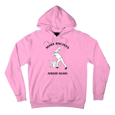 Make Racists Afraid Again Hoodie