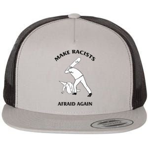 Make Racists Afraid Again Flat Bill Trucker Hat