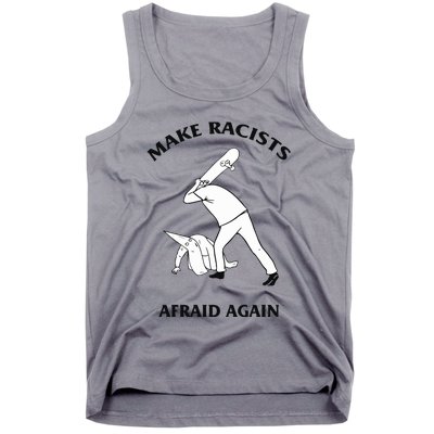 Make Racists Afraid Again Tank Top