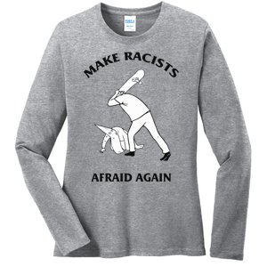 Make Racists Afraid Again Ladies Long Sleeve Shirt