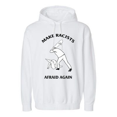 Make Racists Afraid Again Garment-Dyed Fleece Hoodie