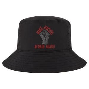 Make Racists Afraid Again Anti Racism Awareness Cool Comfort Performance Bucket Hat