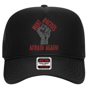 Make Racists Afraid Again Anti Racism Awareness High Crown Mesh Back Trucker Hat