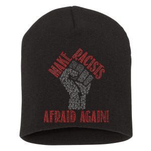 Make Racists Afraid Again Anti Racism Awareness Short Acrylic Beanie