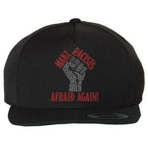 Make Racists Afraid Again Anti Racism Awareness Wool Snapback Cap