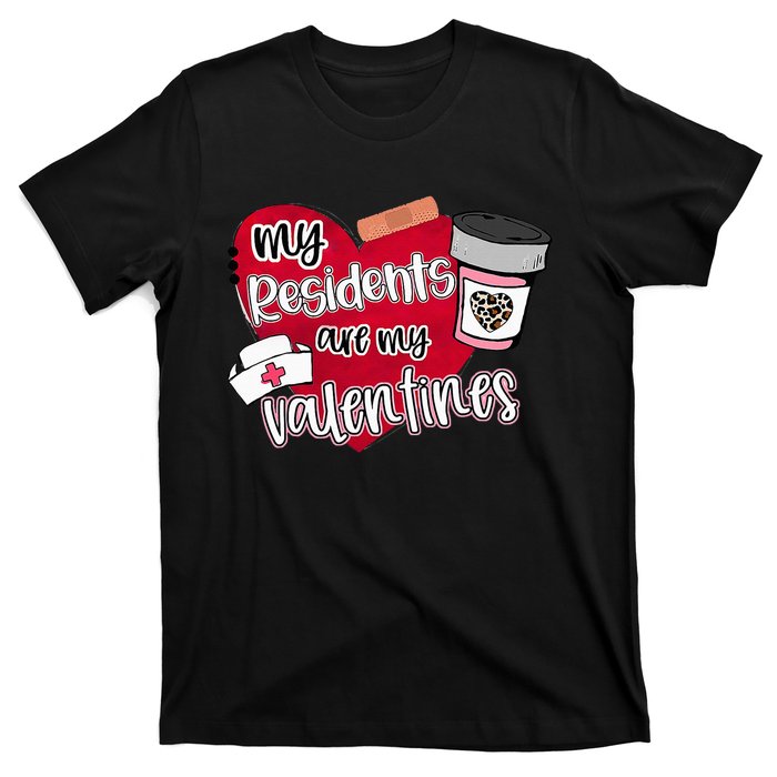 My Residents Are My Valentine Valentines Day Doctor Nurse T-Shirt