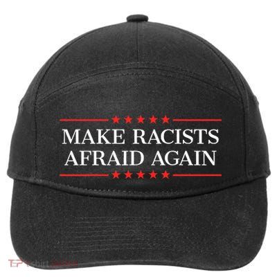 Make Racists Afraid Again 7-Panel Snapback Hat