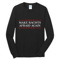 Make Racists Afraid Again Tall Long Sleeve T-Shirt