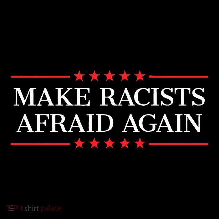 Make Racists Afraid Again Poster