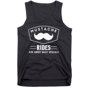 Mustache Rides Ask about daily specials Tank Top